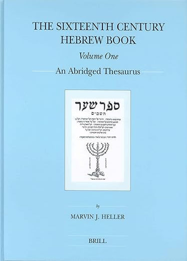 The Sixteenth Century Hebrew Book (2 vols): An Abridged Thesaurus (Brill's Series in Jewish Studies, 33)