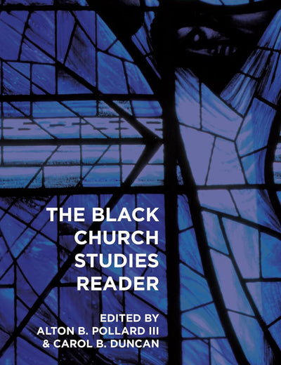 The Black Church Studies Reader