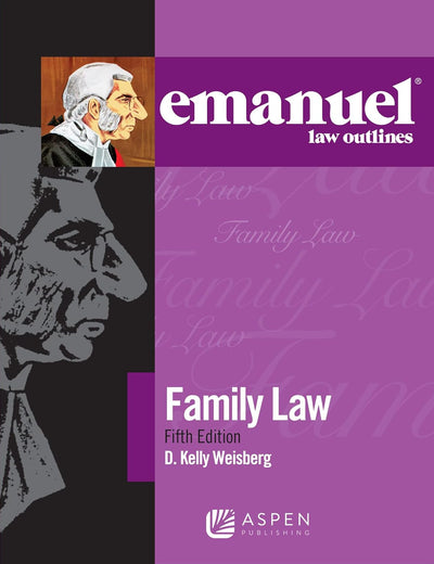 Emanuel Law Outlines for Family Law (Emanuel Law Outlines Series)