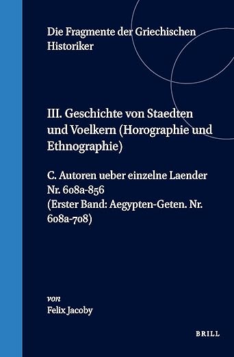 III. Geschichte von Staedten und Voelkern (Horographie und Ethnographie), C. Autoren ueber einzelne Laender. Nr. 608a-856 (Erster Band: ... von Städten und Völkern (A)) (German Edition)