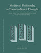 Medieval Philosophy as Transcendental Thought: From Philip the Chancellor (ca. 1225) to Francisco Suárez (Studien und Texte zur Geistesgeschichte des Mittelalters, 107)