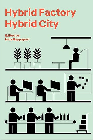 Hybrid Factory, Hybrid City