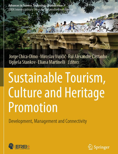 Sustainable Tourism, Culture and Heritage Promotion: Development, Management and Connectivity (Advances in Science, Technology & Innovation)