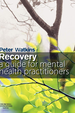 Recovery: A Guide for Mental Health Practitioners