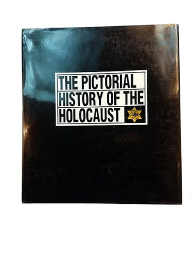 The Pictorial History of the Holocaust