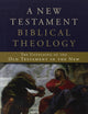 A New Testament Biblical Theology: The Unfolding of the Old Testament in the New