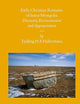 Early Christian Remains of Inner Mongolia: Discovery, Reconstruction and Appropriation (Sinica Leidensia, 88)