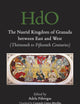 The Nasrid Kingdom of Granada between East and West: (Thirteenth to Fifteenth Centuries) (Handbook of Oriental Studies. Section 1 The Near and Middle East, 148)