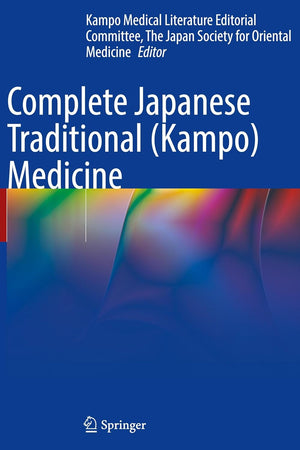 Complete Japanese Traditional (Kampo) Medicine