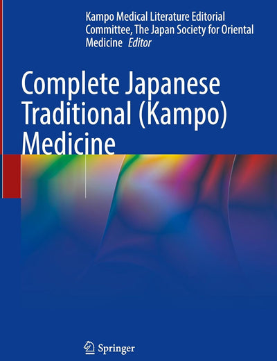 Complete Japanese Traditional (Kampo) Medicine