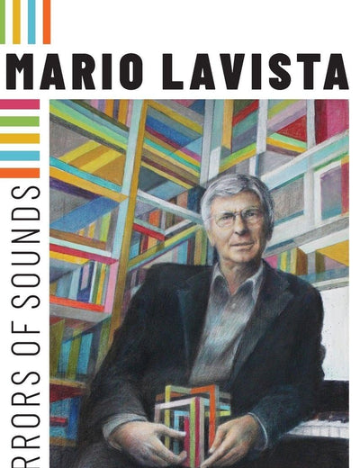 Mario Lavista: Mirrors of Sounds (Currents in Latin American and Iberian Music)