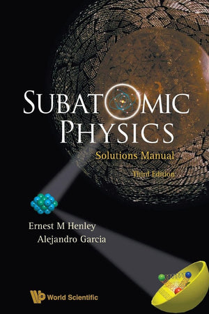 Subatomic Physics Solutions Manual (3Rd Edition)