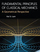 FUNDAMENTAL PRINCIPLES OF CLASSICAL MECHANICS: A GEOMETRICAL PERSPECTIVE