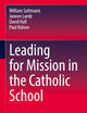 Leading for Mission in the Catholic School