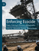 Enforcing Ecocide: Power, Policing & Planetary Militarization