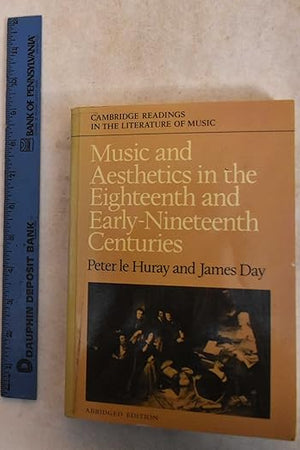 Music and Aesthetics in the Eighteenth and Early Nineteenth Centuries (Cambridge Readings in the Literature of Music) (Volume 0)