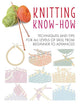 Knitting Know-How: Techniques and tips for all levels of skill from beginner to advanced (Craft Know-How)