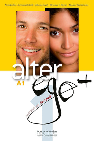 Alter Ego + 1: Livre de l'Élève + CD-ROM + Parcours Digital: Alter Ego + 1: Livre de l'Élève + CD-ROM + Projets