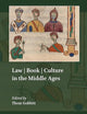 Law / Book / Culture in the Middle Ages (Explorations in Medieval Culture, 14)