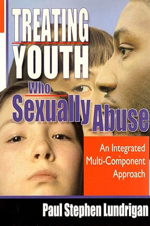 Treating Youth Who Sexually Abuse