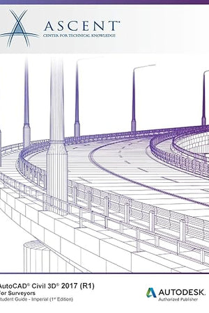 AutoCAD Civil 3D 2017 (R1) For Surveyors - Imperial: Autodesk Authorized Publisher