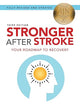 Stronger After Stroke, Third Edition: Your Roadmap to Recovery