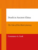 Death in Ancient China: The Tale of One Man's Journey (China Studies, 8)