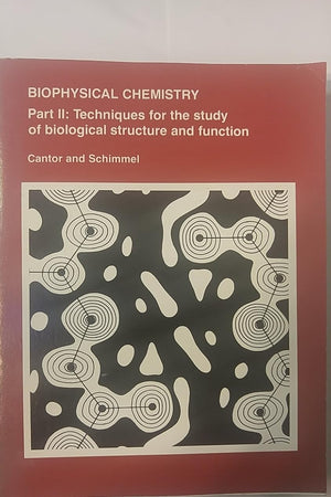 Biophysical Chemistry, Part 2: Techniques for the Study of Biological Structure and Function