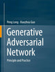 Generative Adversarial Network: Principle and Practice