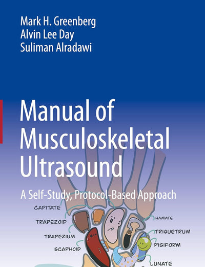 Manual of Musculoskeletal Ultrasound: A Self-Study, Protocol-Based Approach