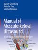Manual of Musculoskeletal Ultrasound: A Self-Study, Protocol-Based Approach