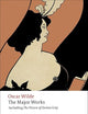 Oscar Wilde - The Major Works (Oxford World's Classics)