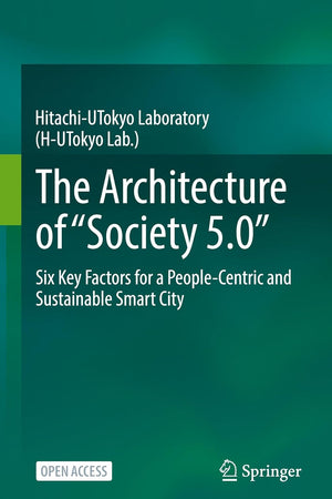 The Architecture of “Society 5.0”: Six Key Factors for a People-Centric and Sustainable Smart City