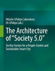 The Architecture of “Society 5.0”: Six Key Factors for a People-Centric and Sustainable Smart City