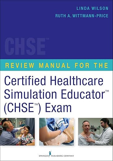 Review Manual for the Certified Healthcare Simulation Educator Exam