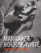 Margaret Bourke-White: Moments in History