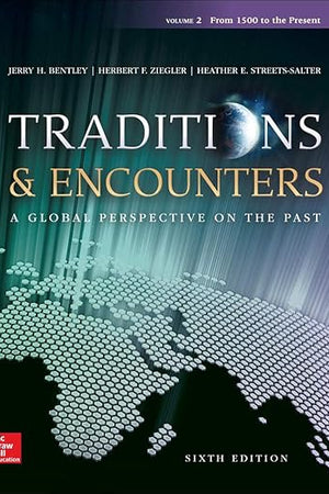 Traditions & Encounters: A Global Perspective on the Past, Vol.2