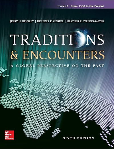 Traditions & Encounters: A Global Perspective on the Past, Vol.2