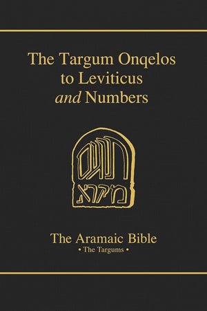 Targum Onqelos to Leviticus; And the Targum Onqelos to Numbers (Aramaic Bible, Vol 8)