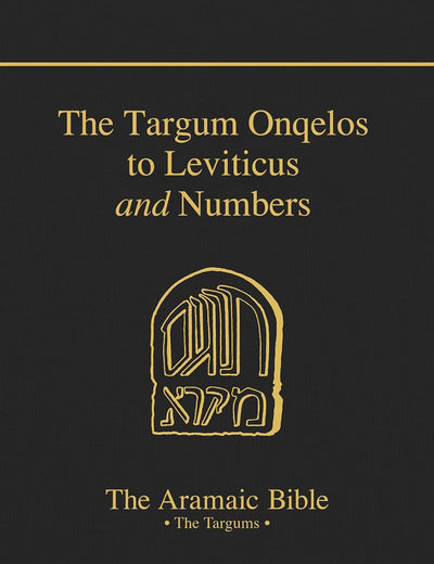 Targum Onqelos to Leviticus; And the Targum Onqelos to Numbers (Aramaic Bible, Vol 8)