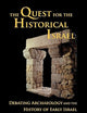 The Quest for the Historical Israel: Archaeology and the History of Early Israel (Archaeology and Biblical Studies)