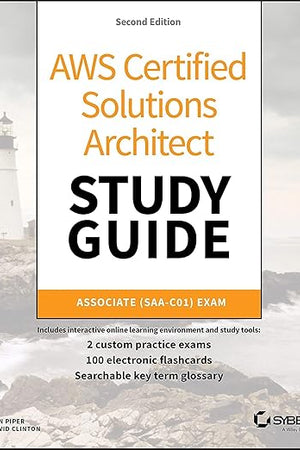 AWS Certified Solutions Architect Study Guide: Associate SAA-C01 Exam, 2nd Edition