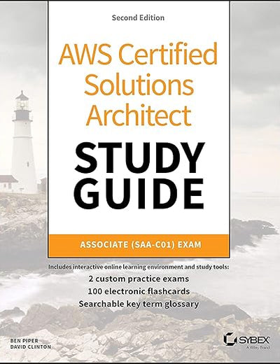 AWS Certified Solutions Architect Study Guide: Associate SAA-C01 Exam, 2nd Edition