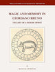 Magic and Memory in Giordano Bruno: The Art of a Heroic Spirit (Brill's Studies in Intellectual History, 283)