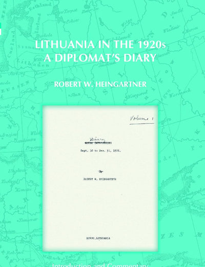 Lithuania in the 1920s: A Diplomat’s Diary (On the Boundary of Two Worlds, 19)