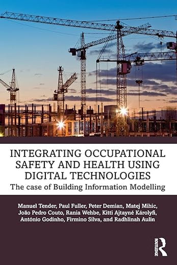 Integrating Occupational Safety and Health using Digital Technologies: The case of Building Information Modelling