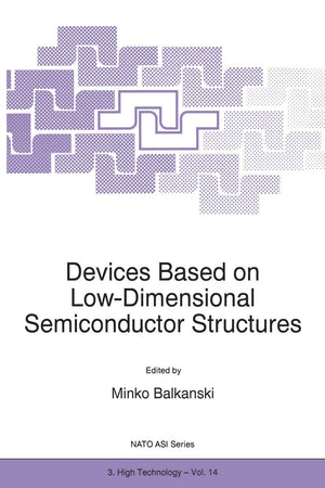 Devices Based on Low-Dimensional Semiconductor Structures (NATO Science Partnership Subseries: 3, 14)