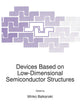 Devices Based on Low-Dimensional Semiconductor Structures (NATO Science Partnership Subseries: 3, 14)