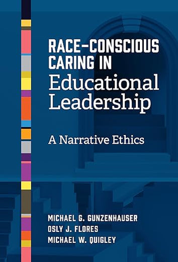 Race-Conscious Caring in Educational Leadership: A Narrative Ethics
