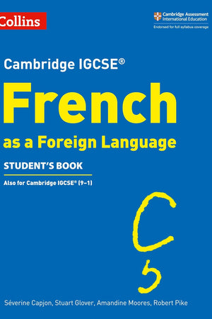 Cambridge IGCSE® French as a Foreign Language Student's Book (Cambridge Assessment International Educa)